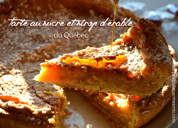 Tarte Au Sucre Et Sirop D Erable Du Quebec Petits Plats Entre Amis