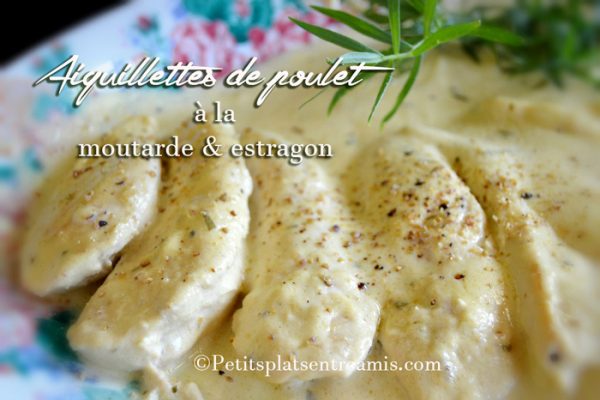 Aiguillettes de poulet à la moutarde et à l'estragon