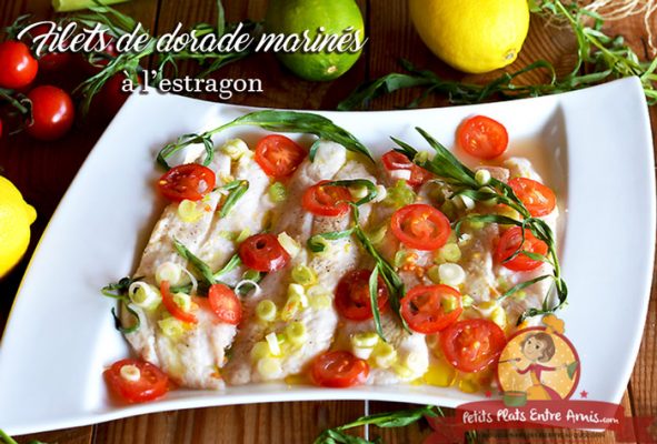 Filets De Dorade Marinés à L’estragon | Petits Plats Entre Amis