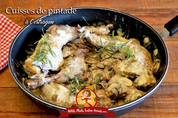 Cuisses De Pintade à L’estragon | Petits Plats Entre Amis