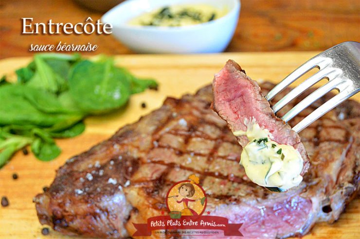 Entrecôte Sauce Béarnaise | Petits Plats Entre Amis